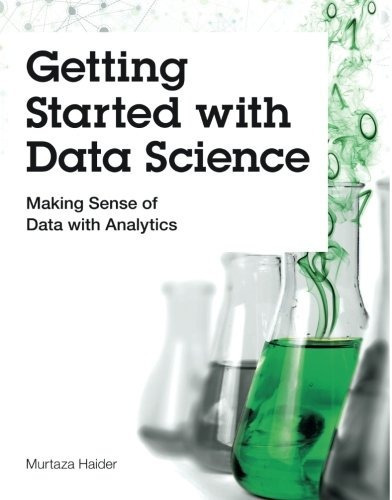 Getting Started With Data Science: Making Sense Of Data Wit, De Haider, Murtaza. Editorial Ibm Press, Tapa Blanda En Inglés, 2015