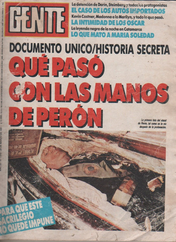 Revista Gente * Que Paso Con Las Manos De Peron - Año 1991
