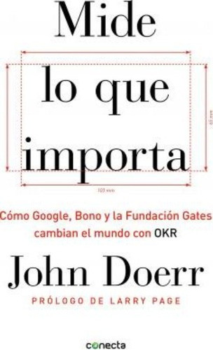 Mide Lo Que Importa: Como Google, Bono Y La Fundacion Gates 