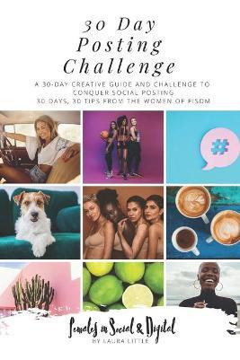 Libro 30 Day Social Posting Challenge : 30 Days To Improv...