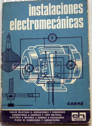 Cabré Instalaciones Electromecánicas Formulas Datos Y Tablas (Usado)