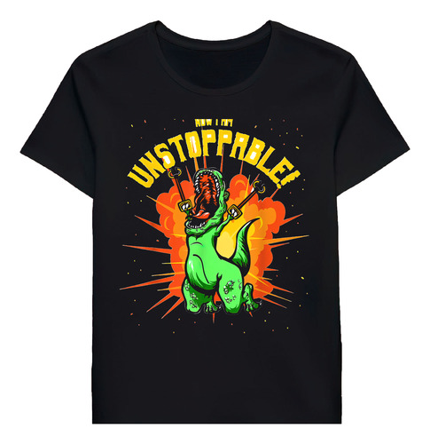 Remera Now I Am Unstoppable T Rex Funny Dinosaur Cle 6021754