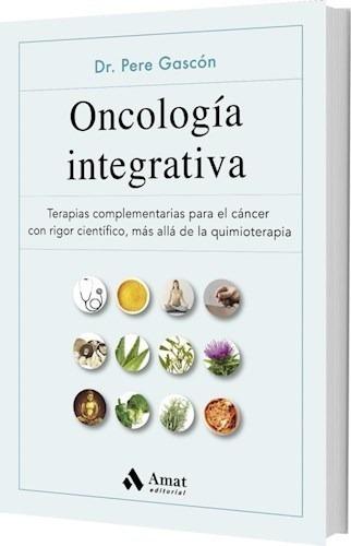 Libro Oncologia Integrativa De Dr. Pere Gascon