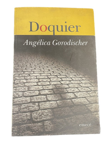 Doquier - Angélica Gorodischer - Emecé - Usado