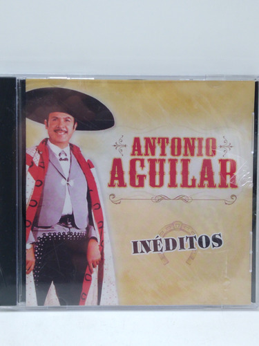 Antonio Aguilar Inédito Cd Nuevo