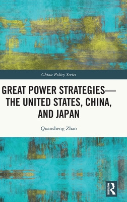 Libro Great Power Strategies - The United States, China A...