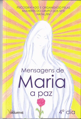 Mensagens de Maria: A paz, de  Mourthé, Claudia. Editora Mourthé Ltda, capa mole em português, 2016