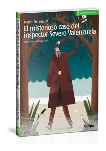 El Misterioso Caso Del Inspector Severo Valenzuela - Quipú