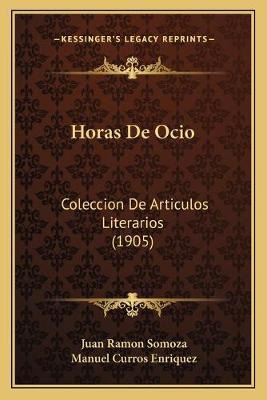 Libro Horas De Ocio : Coleccion De Articulos Literarios (...