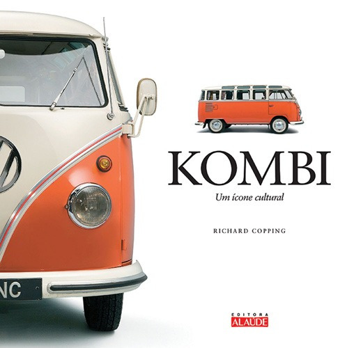 Kombi: Um ícone cultural, de Copping, Richard. Série Haynes Starling Alta Editora E Consultoria  Eireli, capa dura em português, 2013