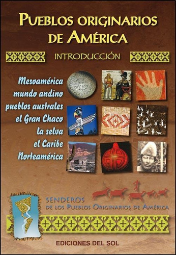 Pueblos Originarios De America - Senderos De Los Pueblos Ori