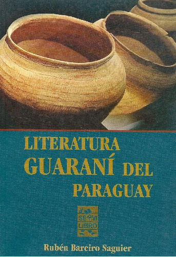 Libro Literatura Guaraní Del Paraguay De Rubén Bareiro Sagui