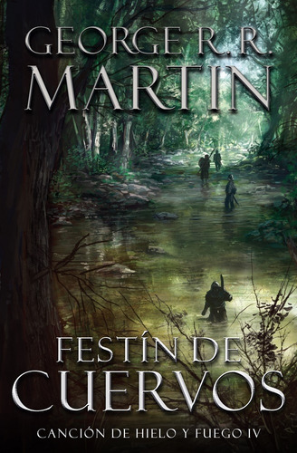 Cancion De Hielo 4 - Festin De Cuervos - Martin George R. R