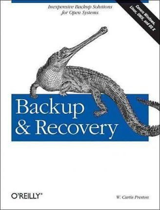 Backup And Recovery - W.curtis Preston