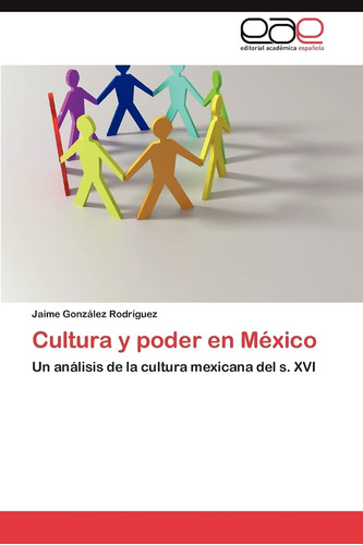 Libro: Cultura Y Poder México: Un Análisis Cultura M