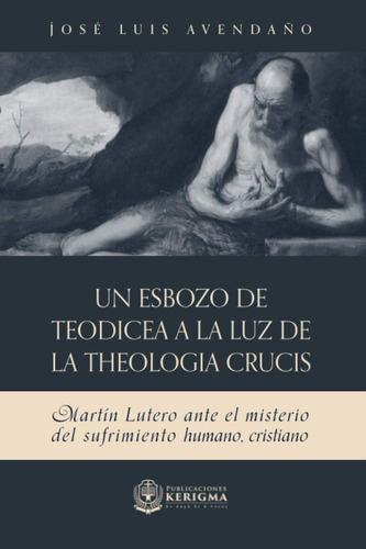 Libro: Un Esbozo De Teodicea A La Luz De La Theologia Crucis