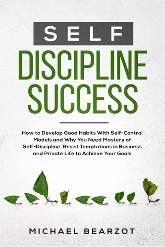 Libro Self - Discipline Success: How To Develop Good Habit