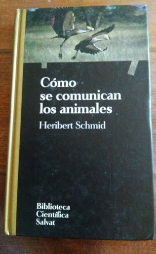 Como Se Comunican Los Animales,schmid