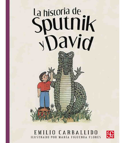 La Historia De Sputnik Y David - Emilio Carballido