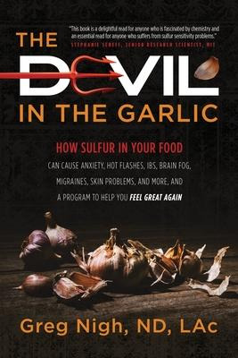 Libro The Devil In The Garlic : How Sulfur In Your Food C...