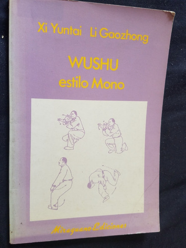 Wushu Estilo Mono Xi Yuntai Li Gaozhong Miraguano