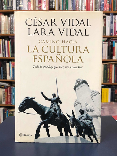 Camino Hacia La Cultura Española - Vidal - Planeta