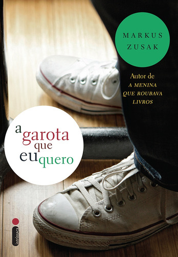A garota que eu quero, de Zusak, Markus. Editora Intrínseca Ltda., capa mole em português, 2013