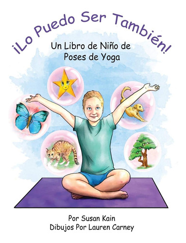 Libro: ¡lo Puedo Ser También! Un Libro De Niño De Poses De