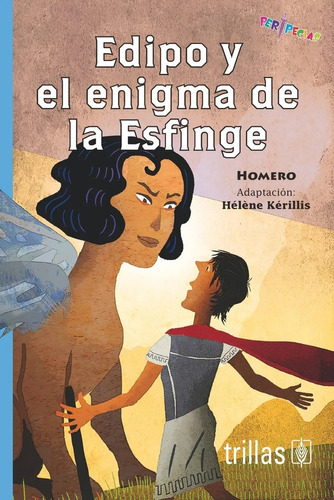 Edipo Y El Enigma De La Esfinge Serie Peripecias, De Homero., Vol. 1. Editorial Trillas, Tapa Blanda En Español, 2017