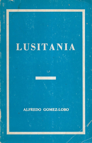 Lusitania / Alfredo Gomez - Lobo Guevara