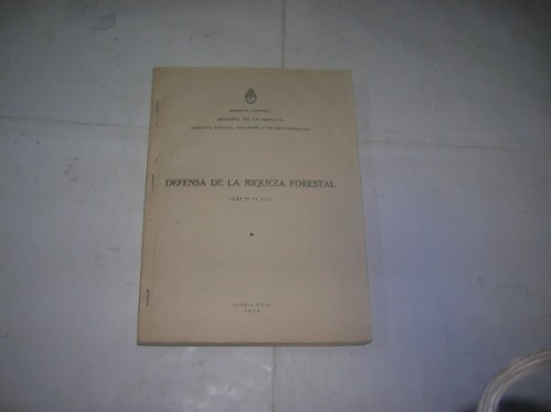 Defensa De La Riqueza Forestal Ley 13273 J.h. Quijano 1949