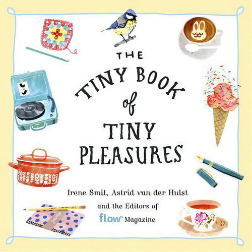 The Tiny Book Of Tiny Pleasures, De Astrid Van Der Hulst. Editorial Gardners En Inglés