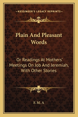 Libro Plain And Pleasant Words: Or Readings At Mothers' M...