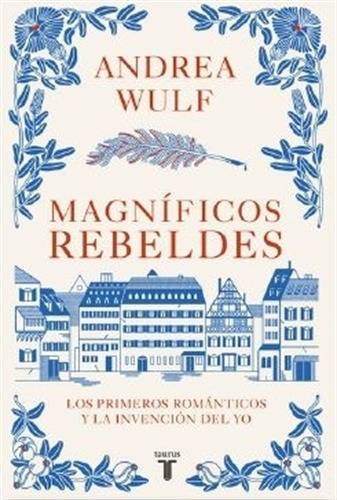 Magnificos Rebeldes - Andrea Wulf