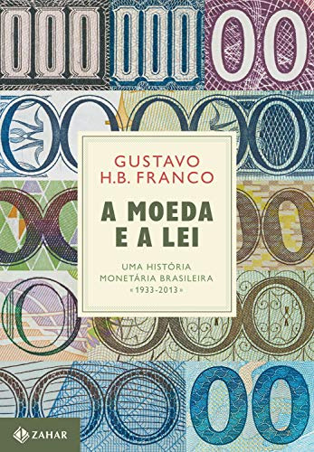 Libro Moeda E A Lei, A - 02ed De Franco, Gustavo H. B. Zahar