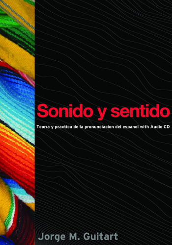 Libro: Sonido Y Sentido: Teoría Y Práctica De La Pronunciaci