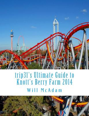 Libro Trip31's Ultimate Guide To Knott's Berry Farm 2014:...