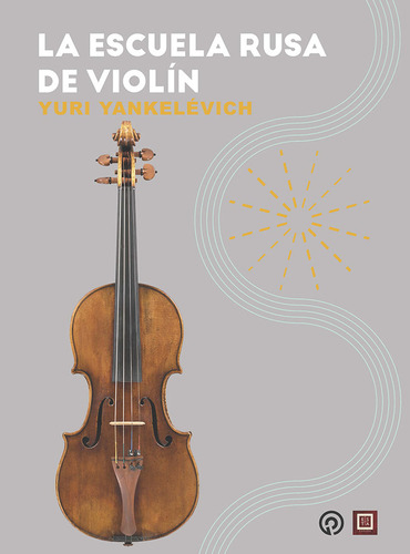 Libro La Escuela Rusa De Violin - Yankelevitch, Yuri