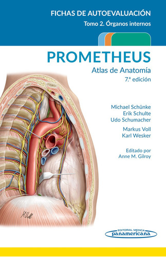 PROMETHEUS. Atlas de Anatomía.Fichas de autoevaluación Tomo 2: Órganos internos, de Michael Schunke., vol. 1 de 3. Editorial Editorial Médica Panamericana, tapa blanda, edición 7.0 en español, 2023