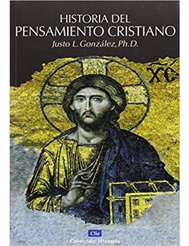 Historia Del Pensamiento Cristiano - Justo L. Gonzalez
