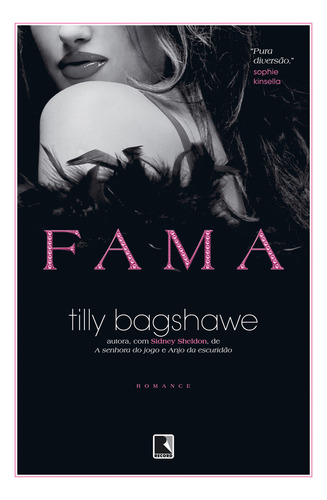Fama, de Bagshawe, Tilly. Editorial Editora Record Ltda., capa mole em português, 2013