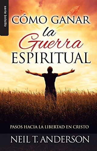 Libro : Como Ganar La Guerra Espiritual (bolsillo) -...