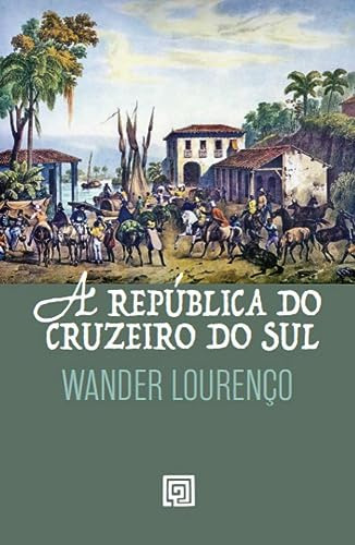 Libro A República Do Cruzeiro Do Sul De Wander Lourenço Mino