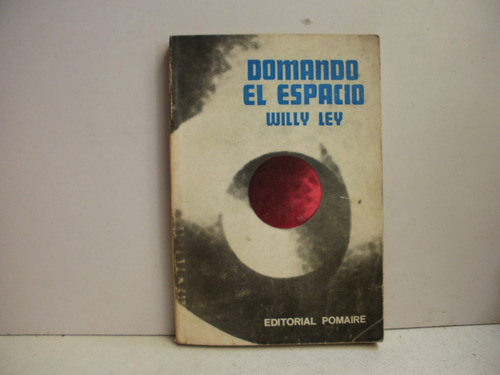 Domando El Espacio - Willy Ley 