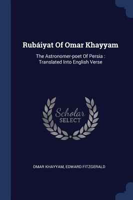 Libro Rubã¡iyat Of Omar Khayyam: The Astronomer-poet Of P...