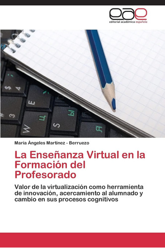 Libro: La Enseñanza Virtual En La Formación Del Profesorado: