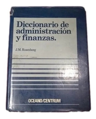 Diccionario De Administracion Y Finanzas Rosenberg A2