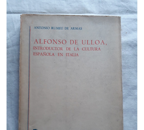 Alfonso De Ulloa - Introductor De La Cultura Española Italia