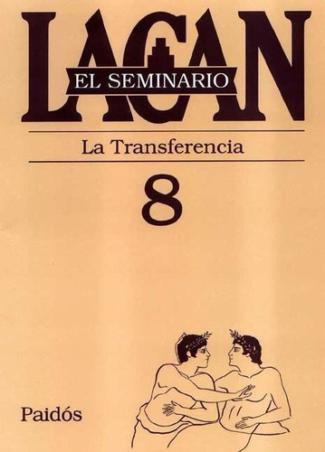 Seminario 8 - La Transferencia 1960-1961 - Jacques Lacan