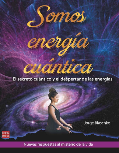 Libro Somos Energía Cuántica El Secreto Cuántico Y El Despe